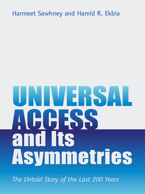Title details for Universal Access and Its Asymmetries by Harmeet Sawhney - Available